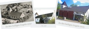 Ansicht der Kirche Zu den heiligen Engeln in den Jahren 1950, 2026 und 2025